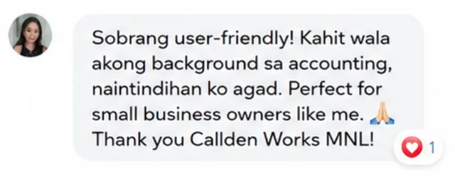 Buyer message: Sobrang user-friendly! Kahit wala akong background sa accounting, naintindihan ko agad. Perfect for small business owners like me. Thank you Callden Works MNL!