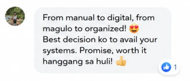 Buyer message: From manual to digital, from magulo to organized! Best decision ko to avail your systems. Promise, worth it hanggang sa huli!
