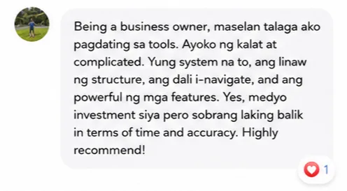 Buyer message: Being a business owner, maselan talaga ako pagdating sa tools. Ayoko ng kalat at complicated. Yung system na to, ang linaw ng structure, ang dali i-navigate, and ang powerful ng mga features. Yes, medyo investment siya pero sobrang laking balik in terms of time and accuracy. Highly recommend!